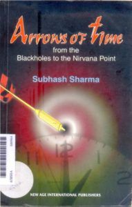 Arrows of Time: From the Blackholes to the Nirvana Point