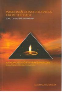 Wisdom & Consciousness From The East: Life, Living & Leadership